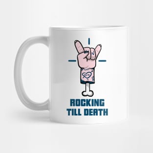 Rocking Till Death Mug